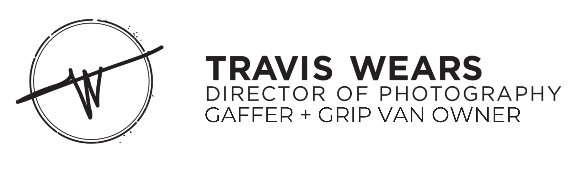 Travis Wears | DoP + Gaffer