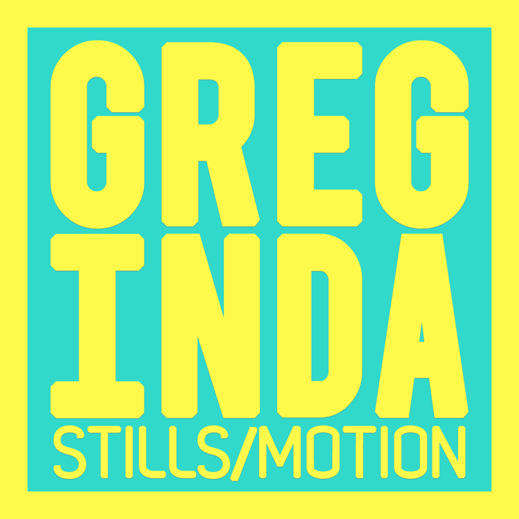 Greg Inda Stills and Motion
