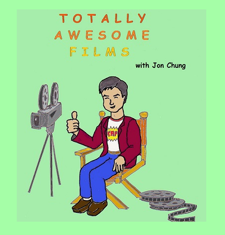 Totally Awesome Films Movie Reviews and Information Podcast