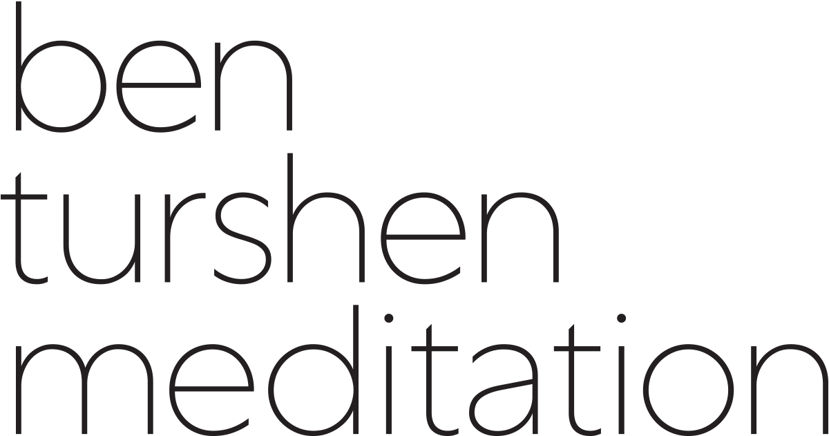 BEN TURSHEN MEDITATION