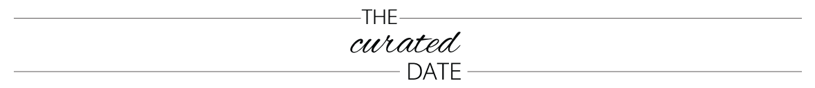 The Curated Date