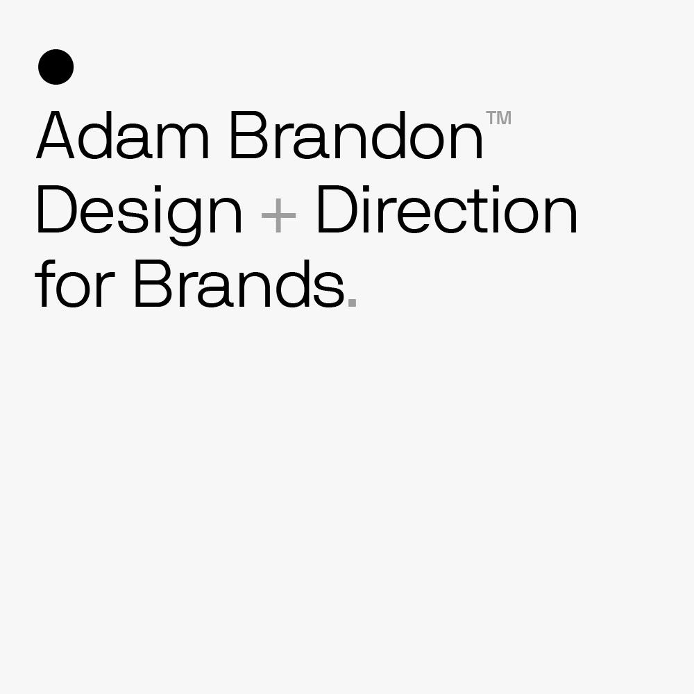 Adam Brandon &mdash; Design + Direction for Brands.