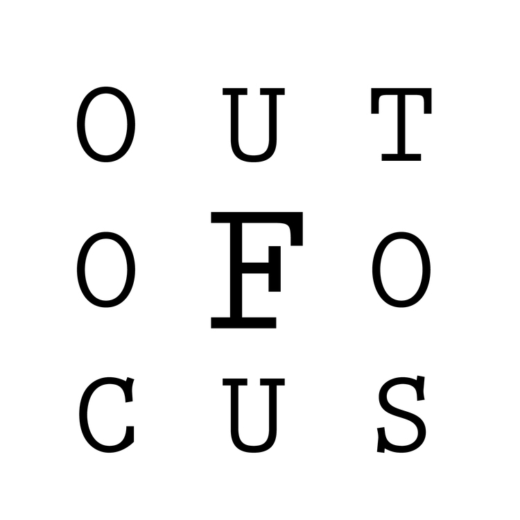 Out of focus