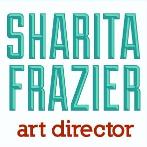 Sharita Frazier / Art Director / 678-478-3385 / me@yousharitabook.com