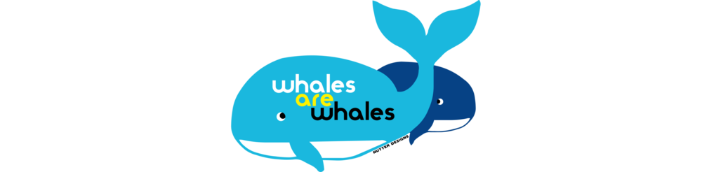 Whales are Whales
