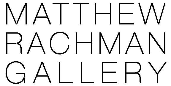 MATTHEW RACHMAN GALLERY