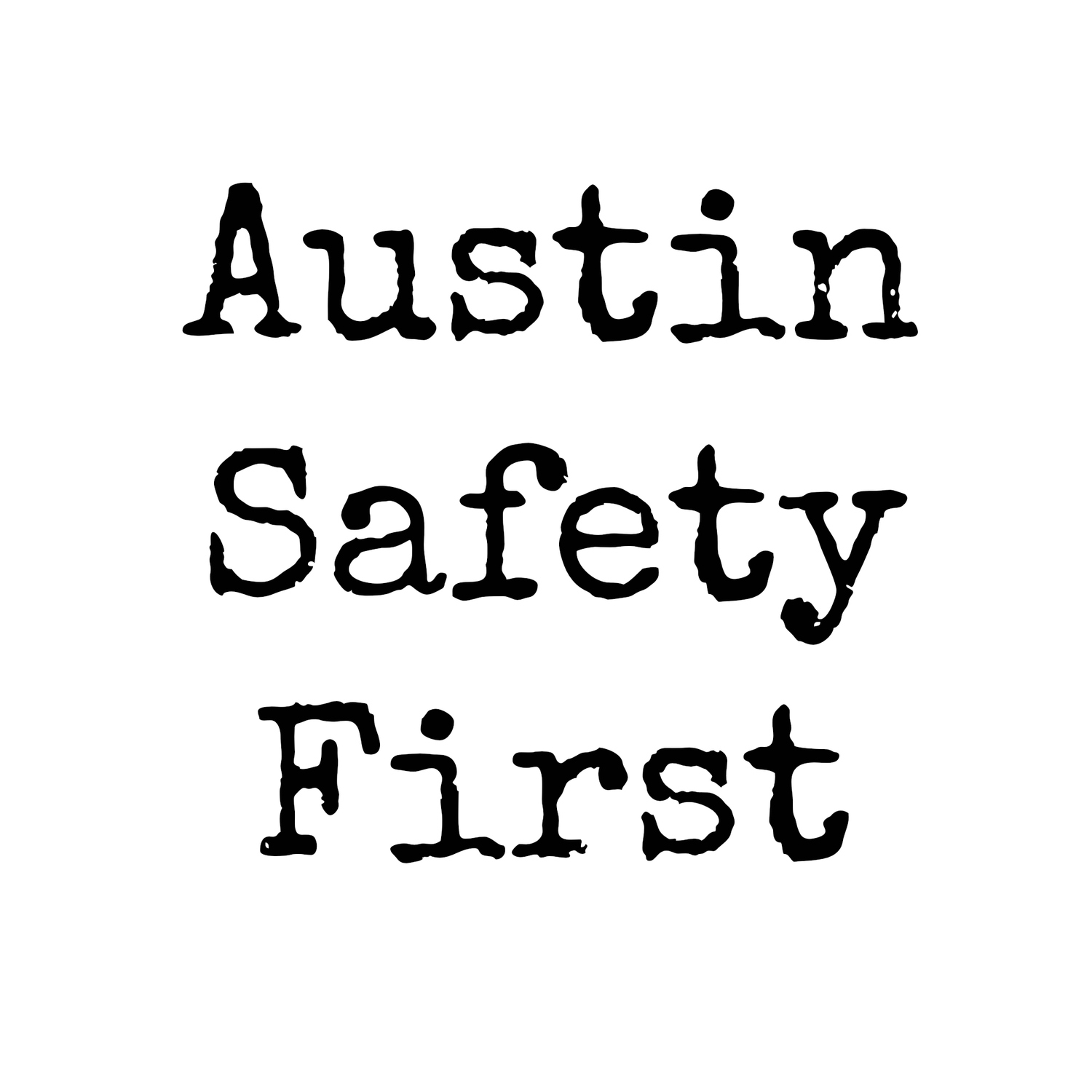 Austin Safety First