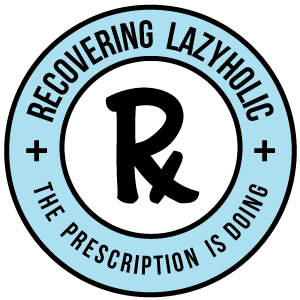 Recovering Lazyholic