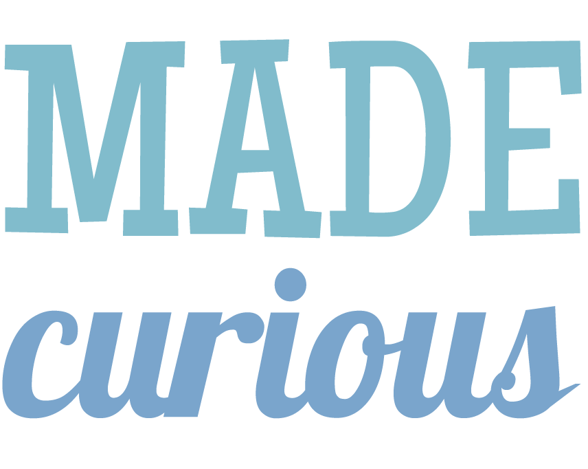 Made Curious