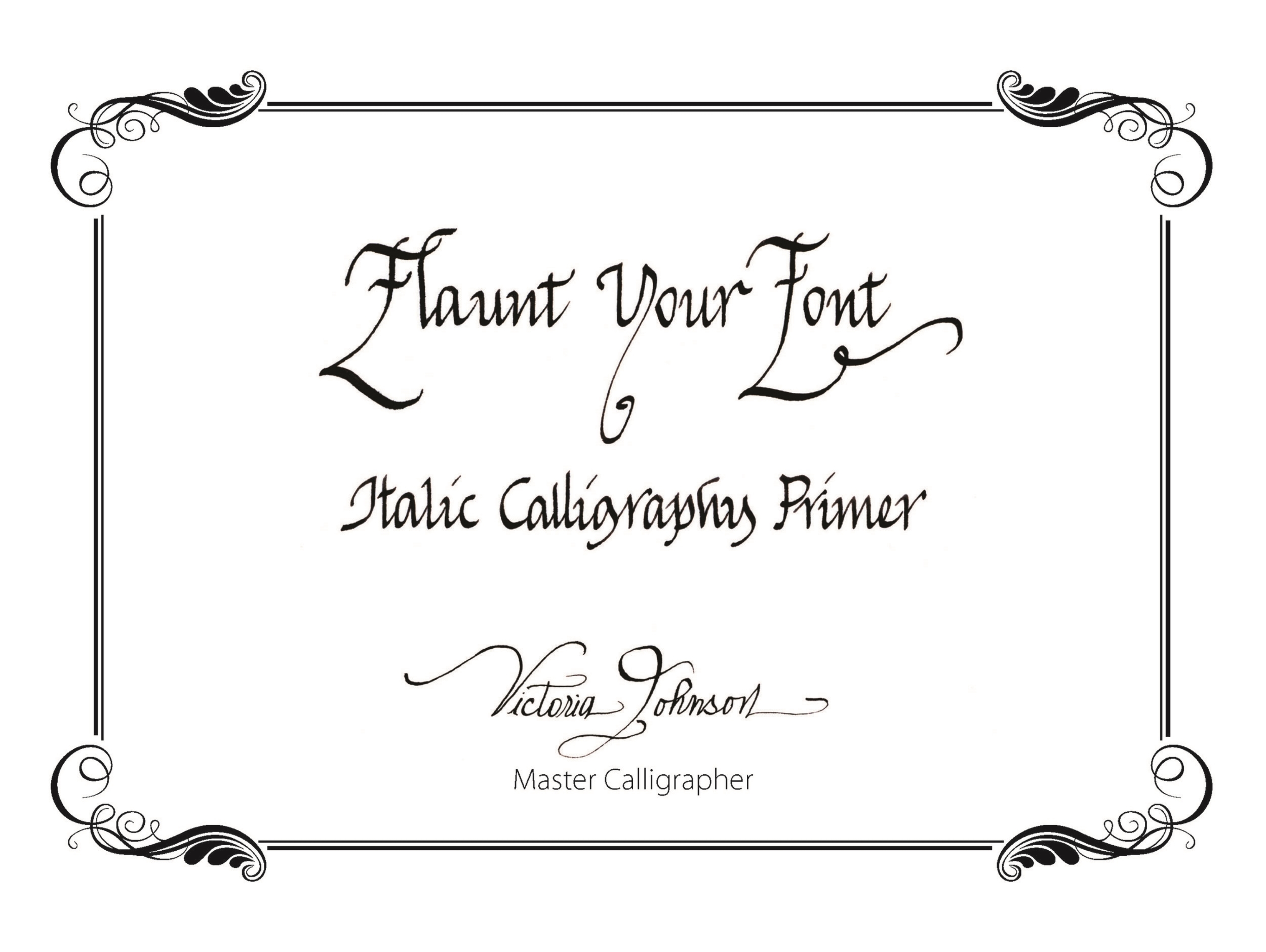 Download Free Flaunt Your Font Book 7 X 9 Learn Italic Calligraphy In 8 Easy Steps Victoria S Inkwell Free SVG Cut Files.