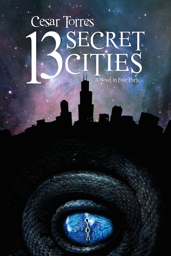 The 13 Secret Cities: A novel by Cesar Torres