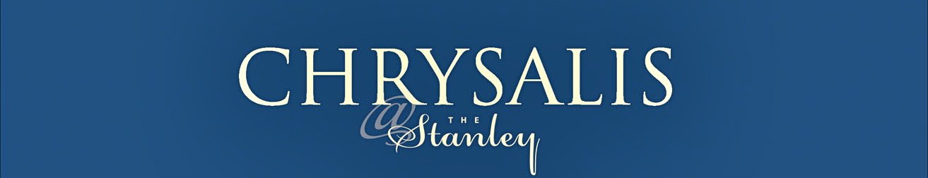 Chrysalis at the Stanley