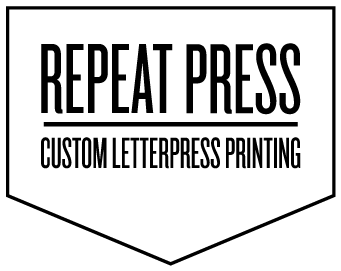 Repeat Press - Contemporary Custom Letterpress Printing, Somerville MA