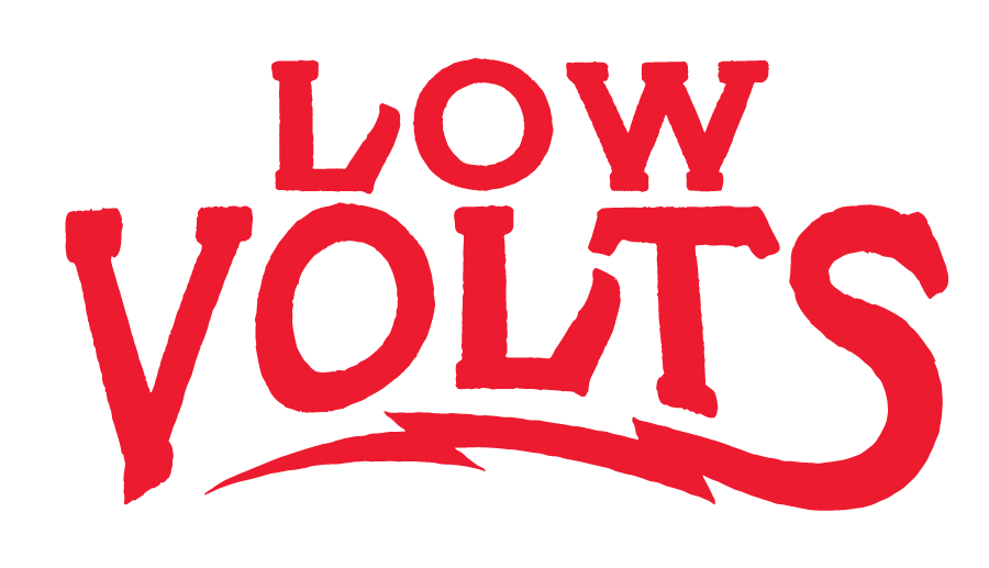 LOW VOLTS