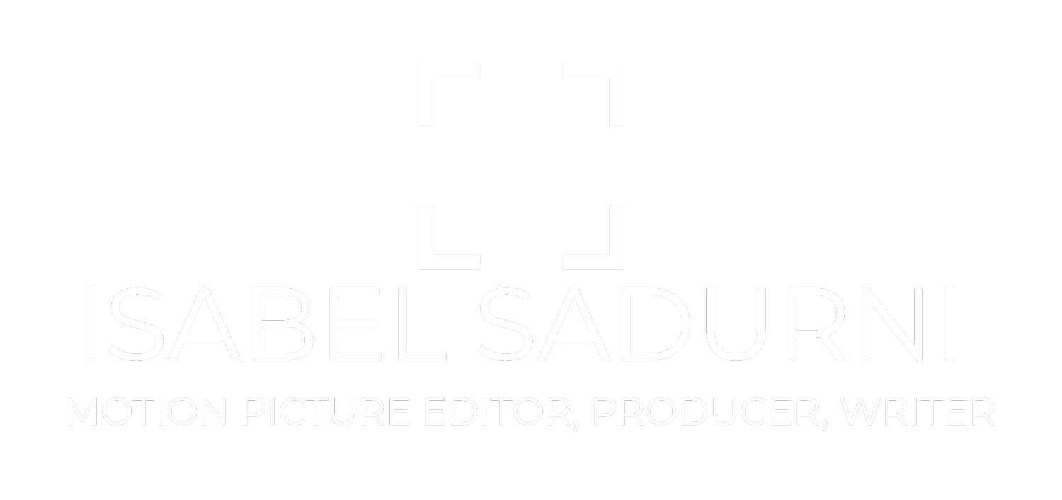 ISABEL SADURNI | Producer/Editor • Avid • Premiere • ProTools • Brooklyn, New York