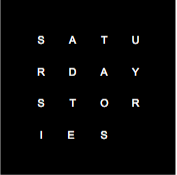 Saturday Stories