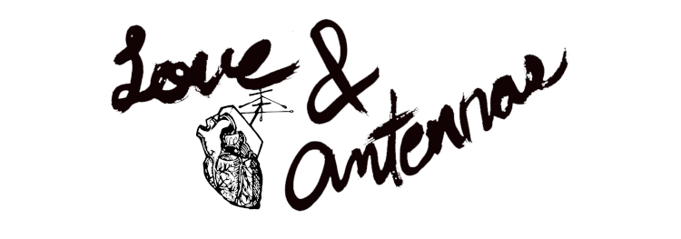 Love & Antennas