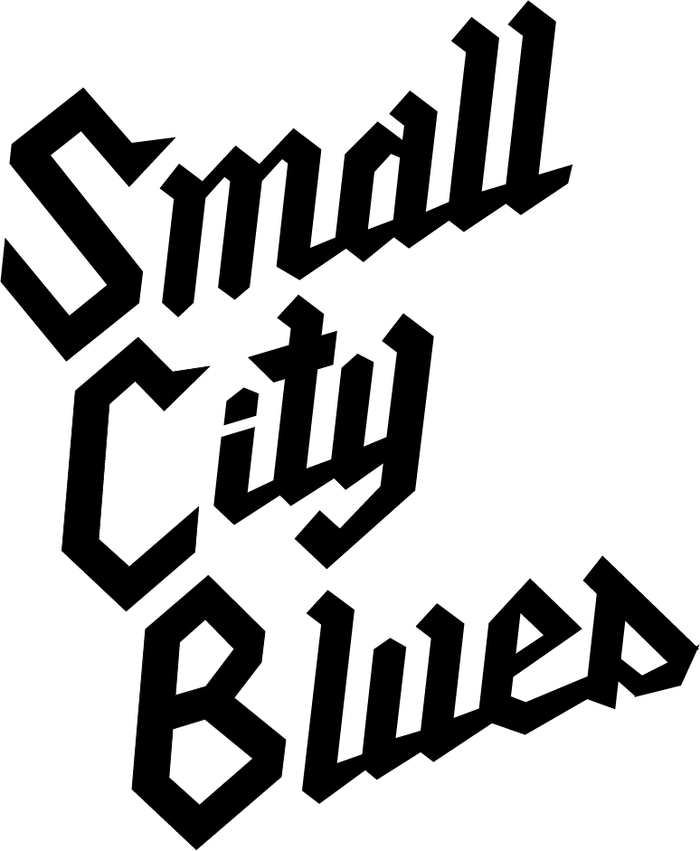 SMALL CITY BLUES