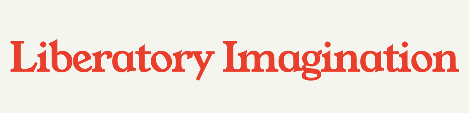 Liberatory Imagination
