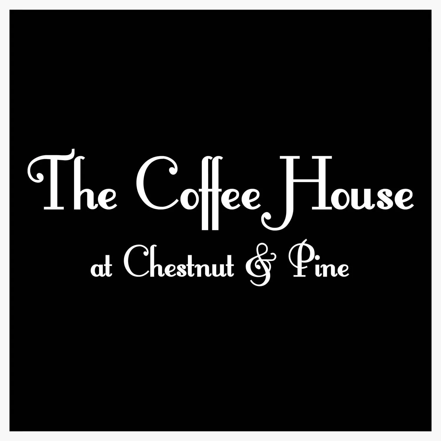 The Coffee House at Chestnut & Pine