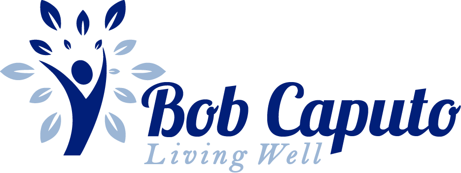 Bob Caputo Living Well