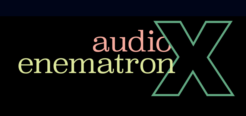 Audio Enematron X