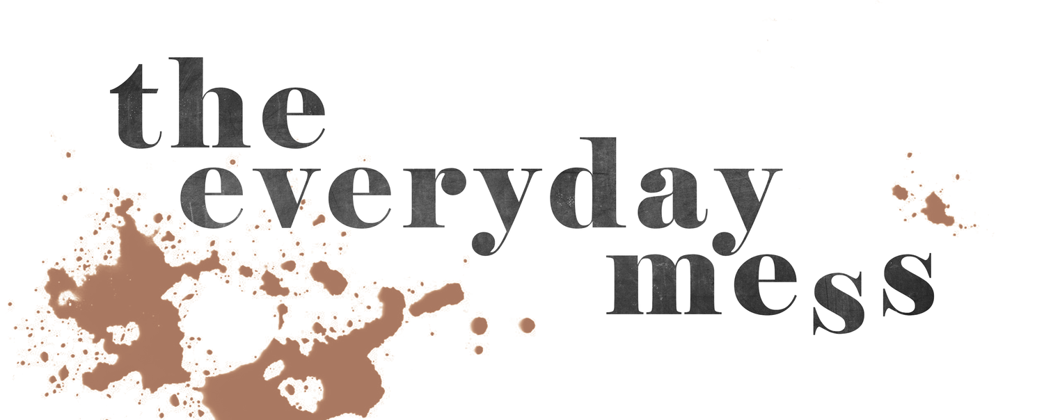 THE EVERYDAY MESS