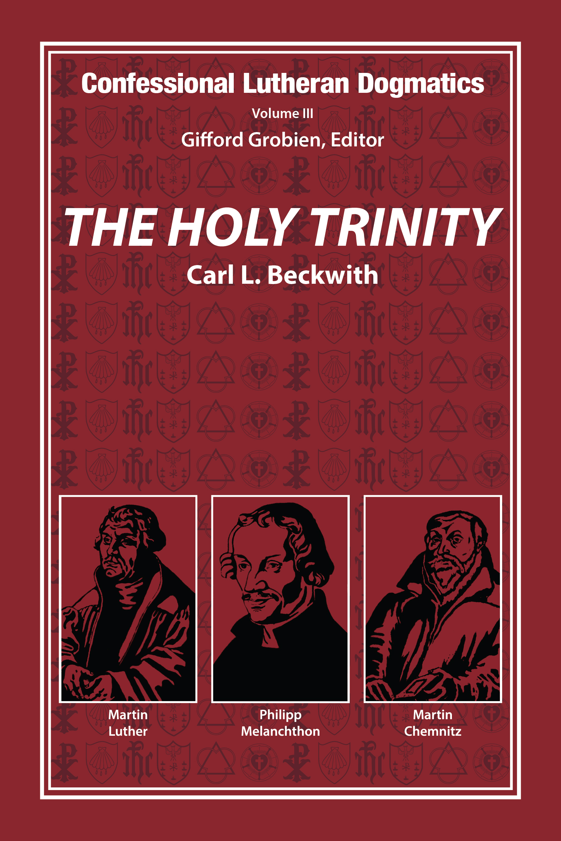 Confessional Lutheran Dogmatics The Holy Trinity Pdf Logia