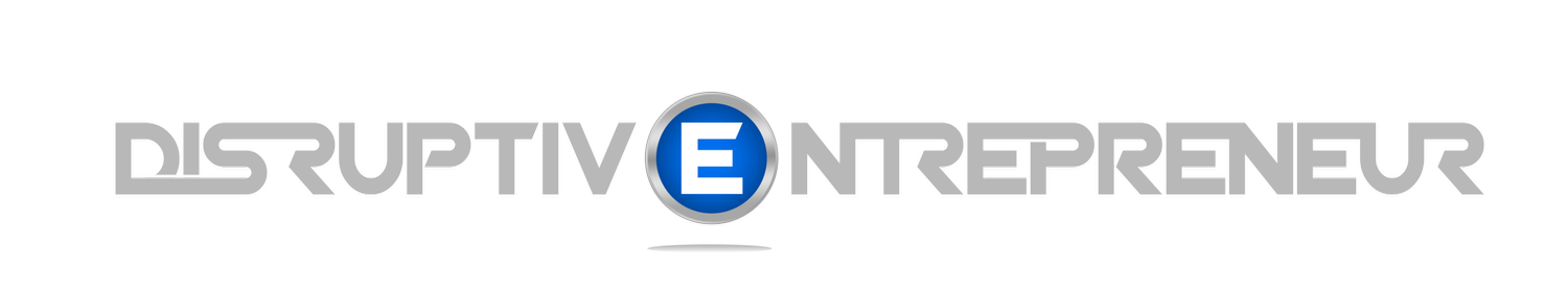 disruptiv E ntrepreneur