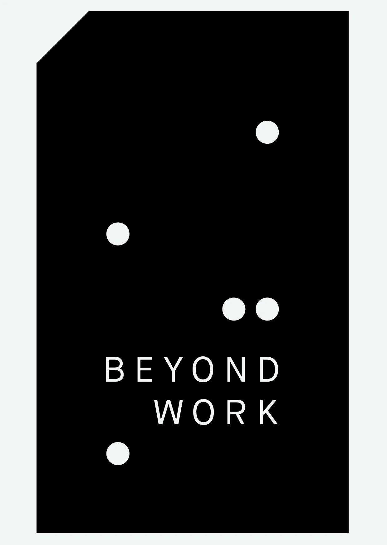 Volume One — Beyond Work