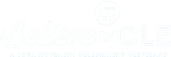 Believe in CLE – A Yoga Movement Celebrating Cleveland, Ohio