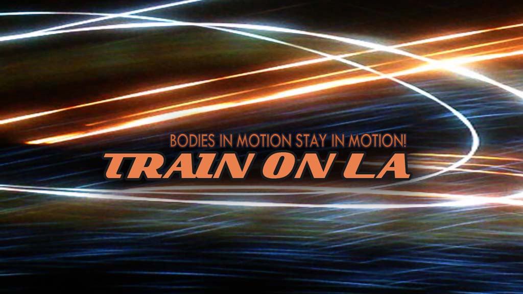 TRAIN ON LA