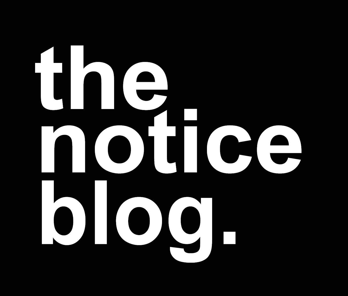 the notice blog.