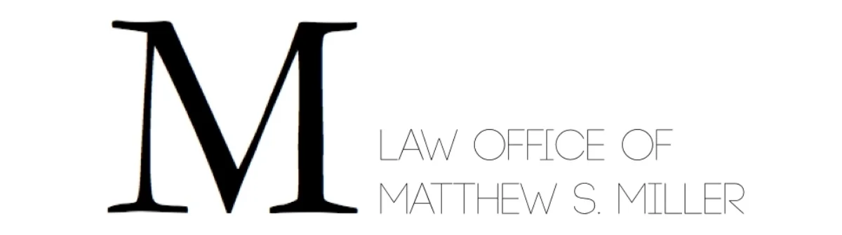 Law Office | Matthew S. Miller