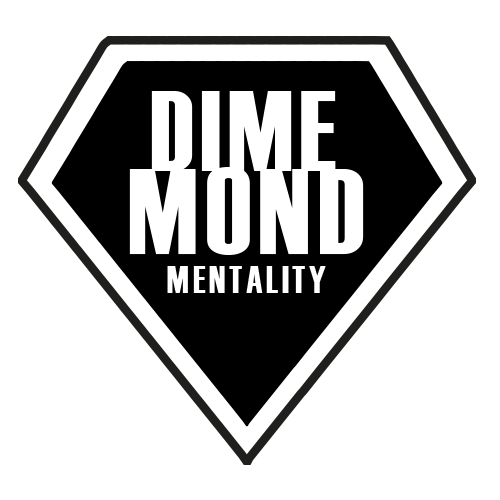 Dimemond Mentality