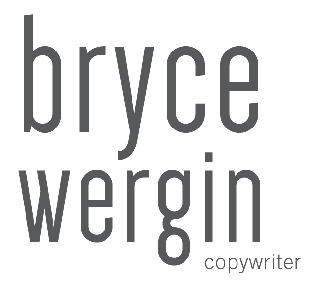 Bryce Wergin | Copywriter