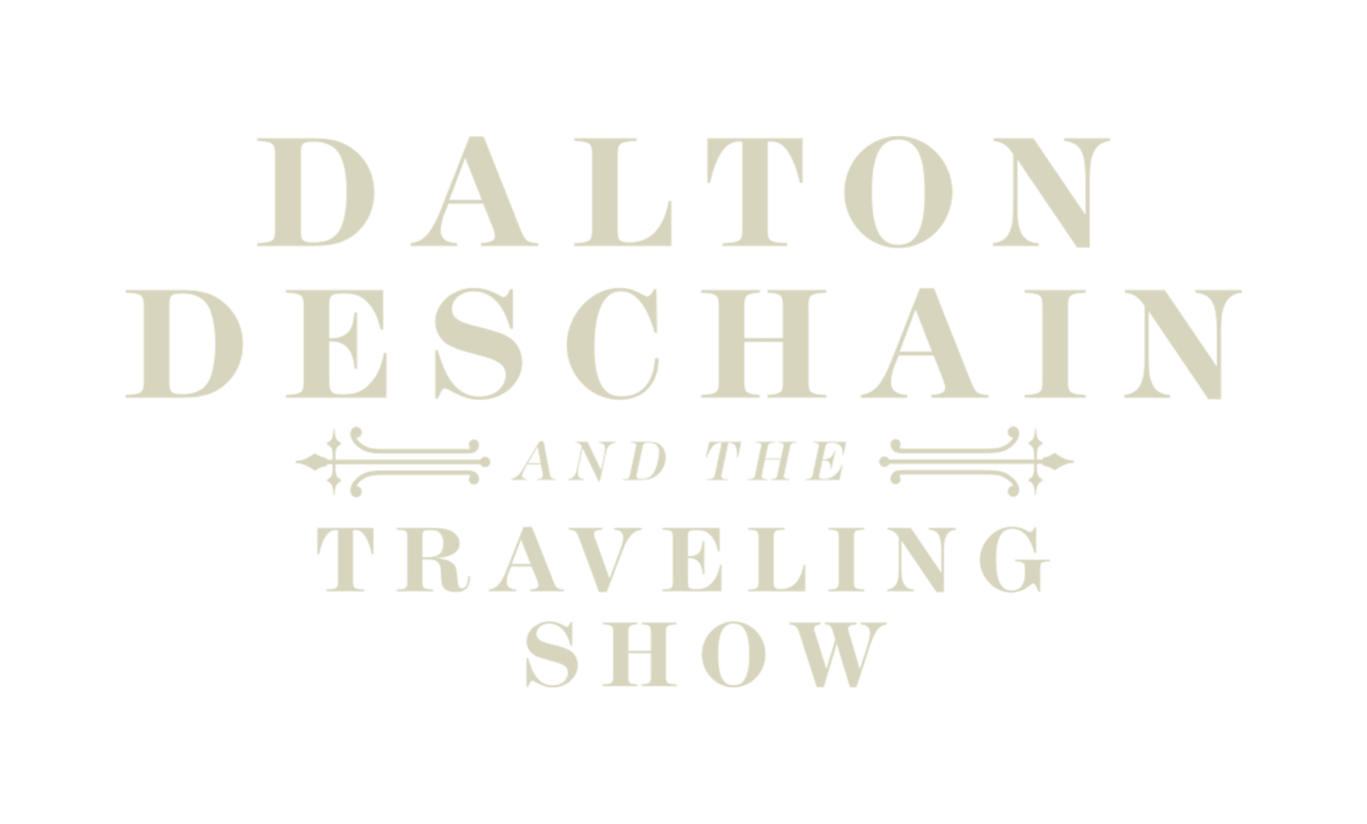 Dalton Deschain and the Traveling Show