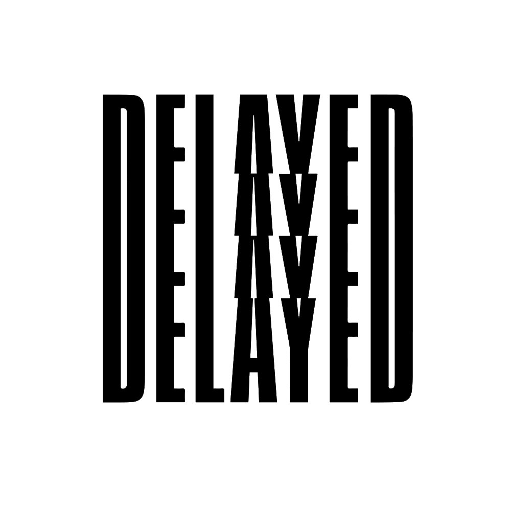 Delayed