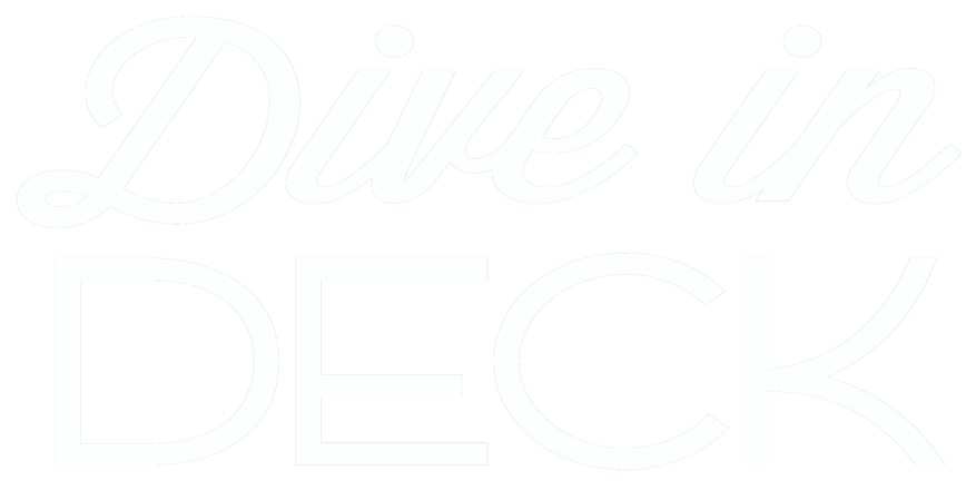 Dive In Deck