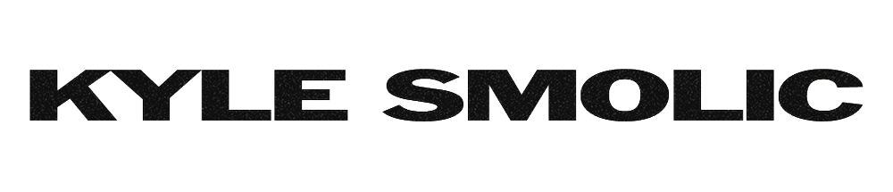 KYLE SMOLIC       DIRECTOR OF PHOTOGRAPHY