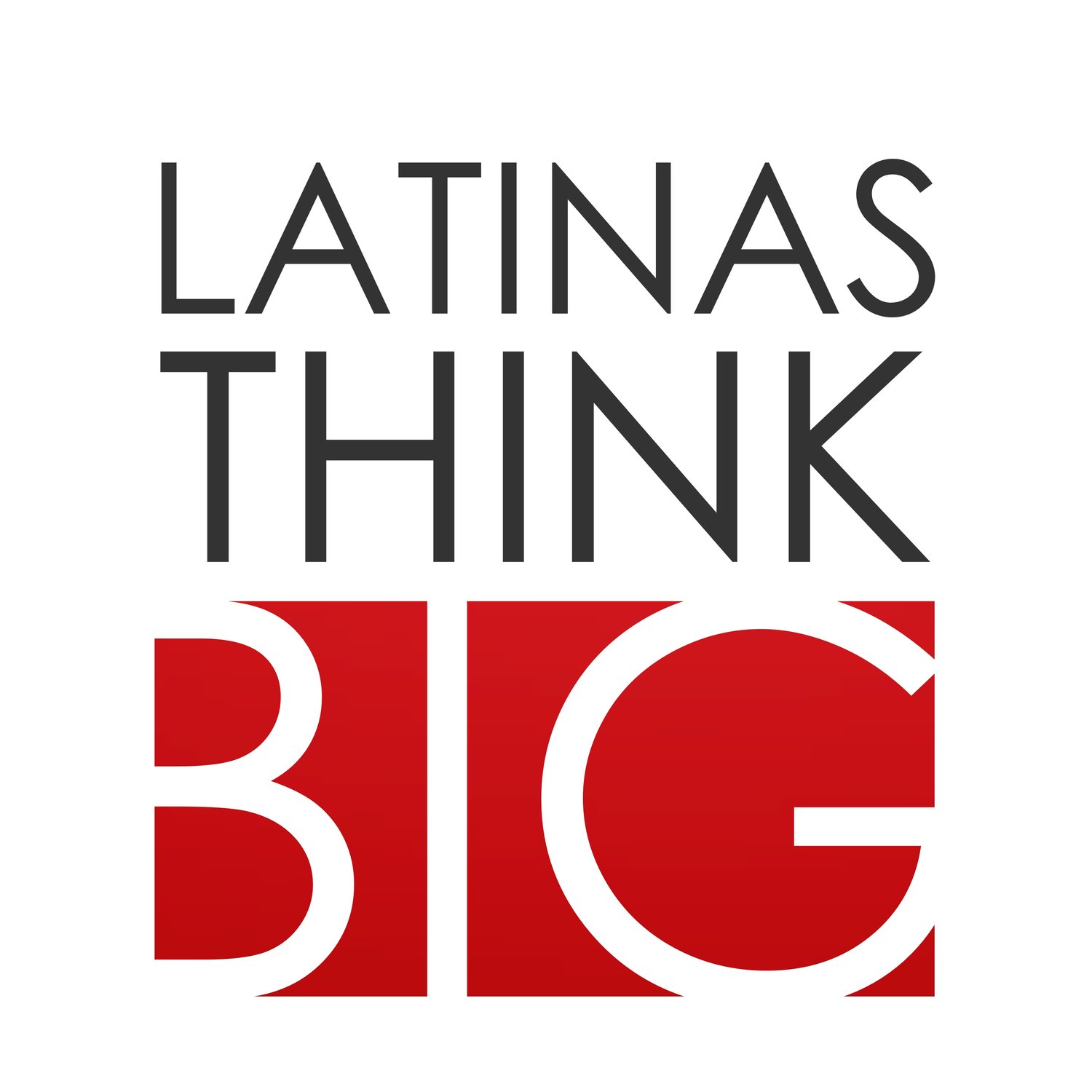 Latinas Think Big