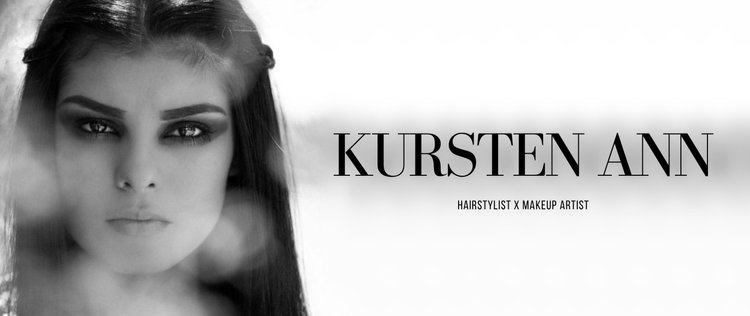 Kursten Ann Hair x Makeup