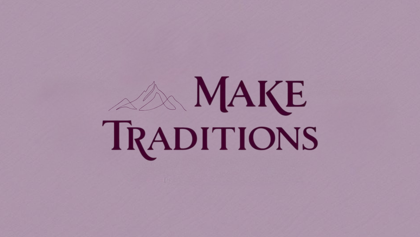 Make Traditions