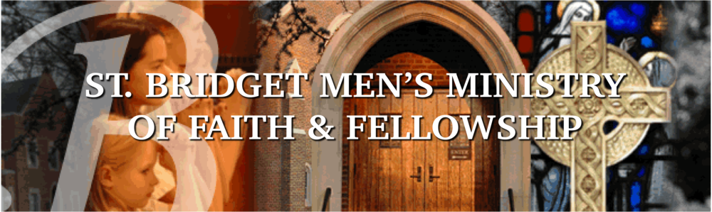 St. Bridget Men's Ministry of Faith & Fellowship