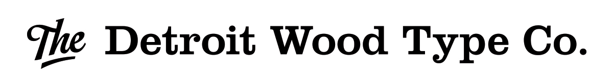 The Detroit Wood Type Co.