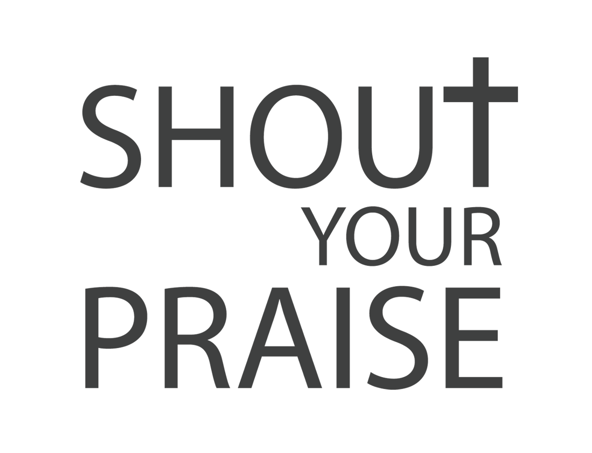 Shout Your Praise