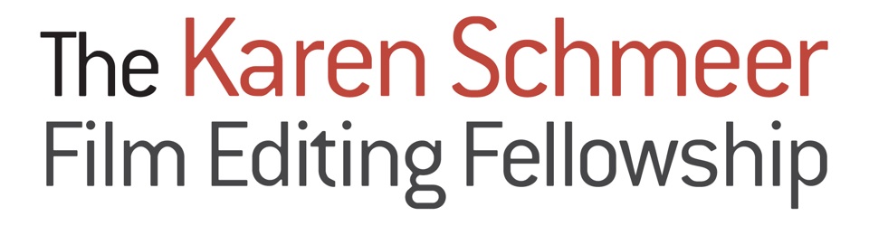 The Karen Schmeer Film Editing Fellowship