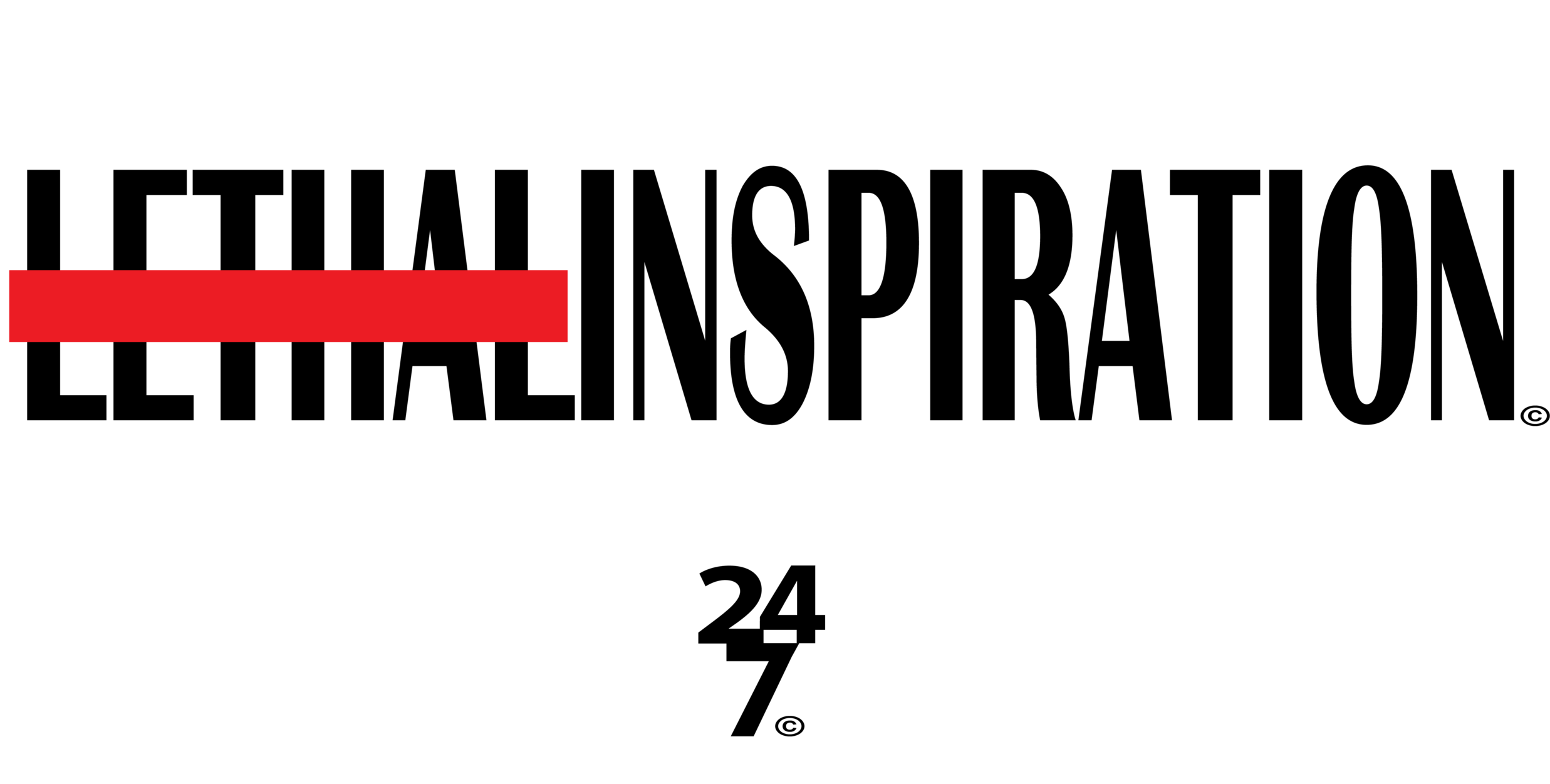 LETHAL INSPIRATION 24-7