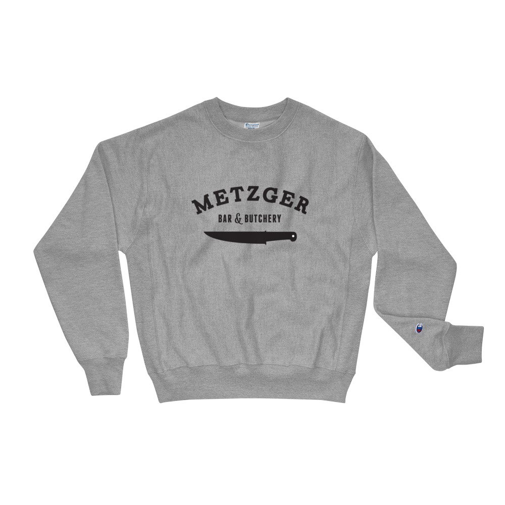 Champion Sweatshirt — Metzger Bar Butchery