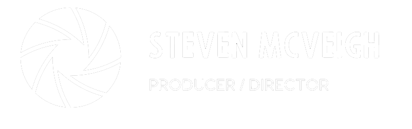 Steven McVeigh - Producer/ Director
